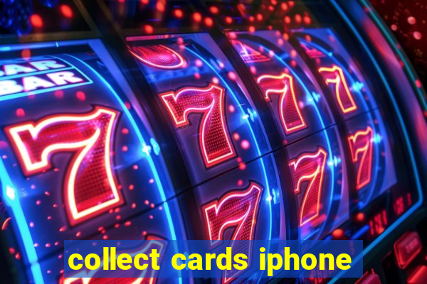 collect cards iphone